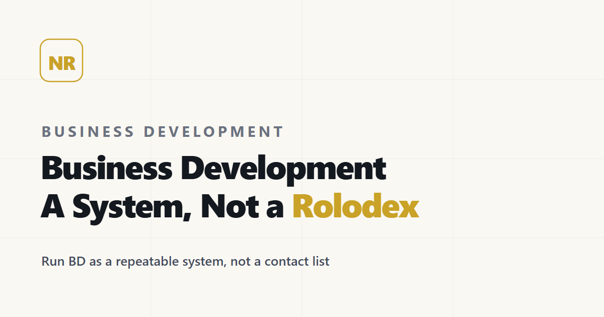 Business Development Strategy: A System, Not a Rolodex