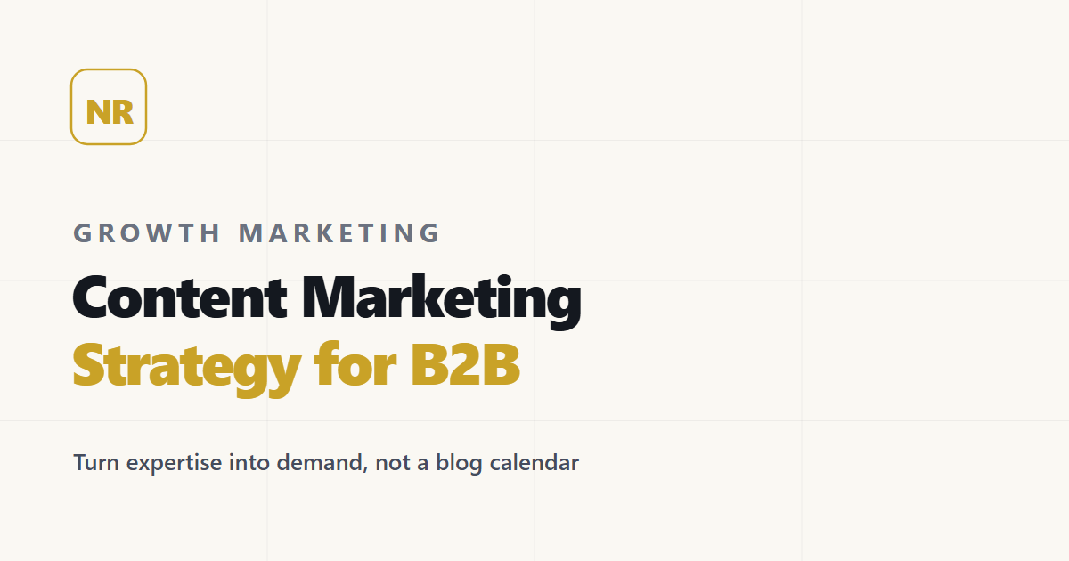 Content Marketing Strategy for B2B: A Practical Framework