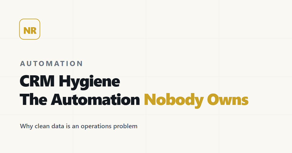 CRM Hygiene: The Automation Nobody Wants to Own