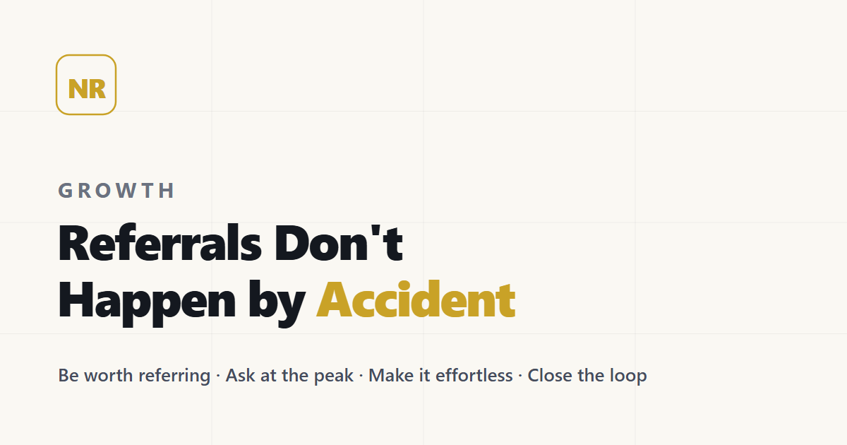 Referrals Don't Happen by Accident