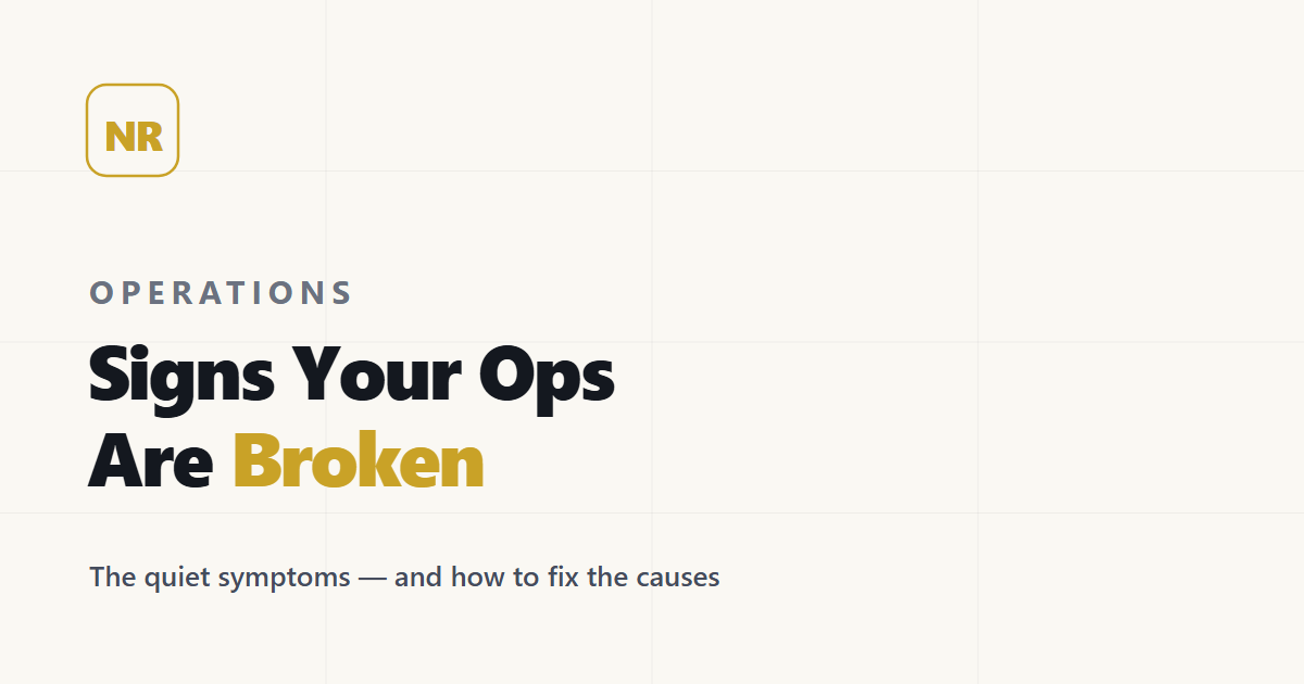 Signs Your Operations Are Broken (and How to Fix Them)